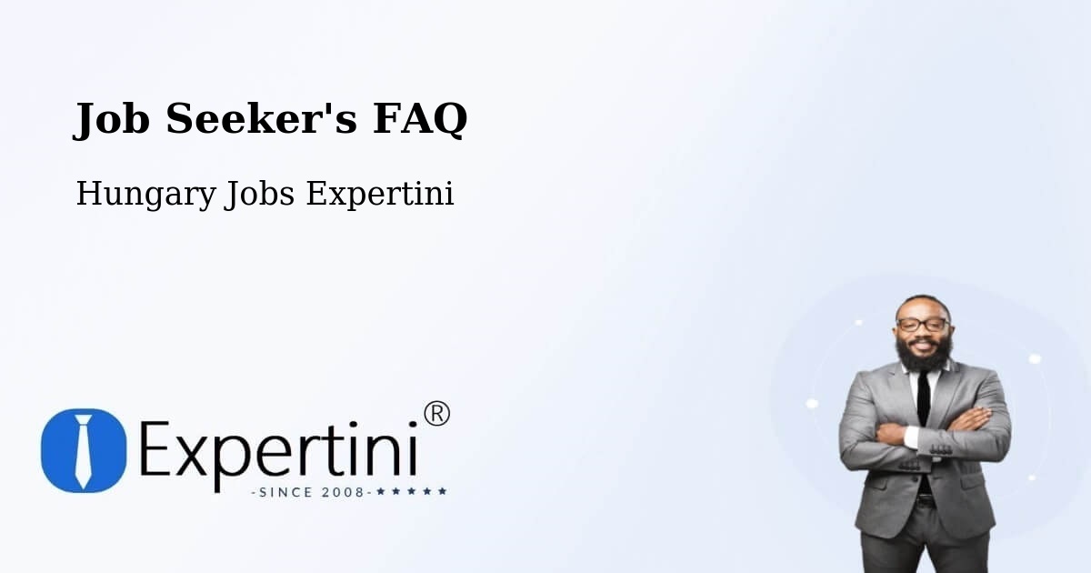 Job Seeker FAQ – Mándok - Hungary Jobs Expertini