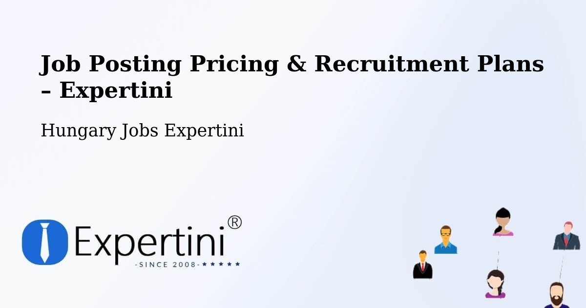 Job Posting Pricing & Recruitment Plans – Mándok - Mándok, Hungary Jobs Expertini